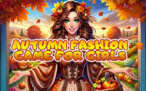 Autumn Fashion Dress Up Game For Girls - Online Style Dress Up Game